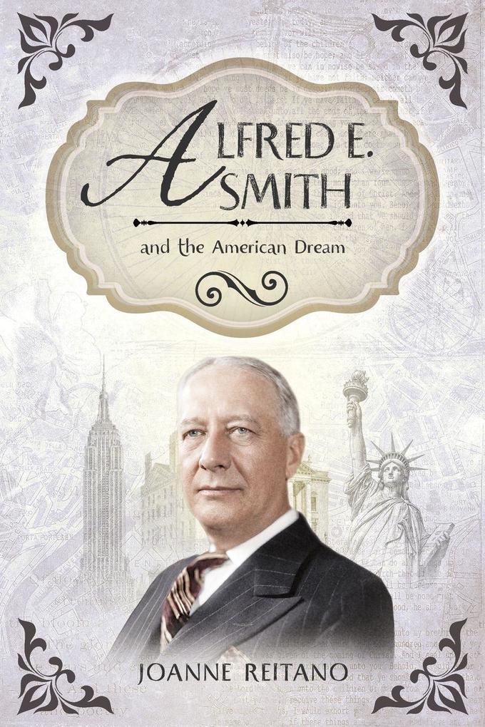 Alfred E. Smith and the American Dream