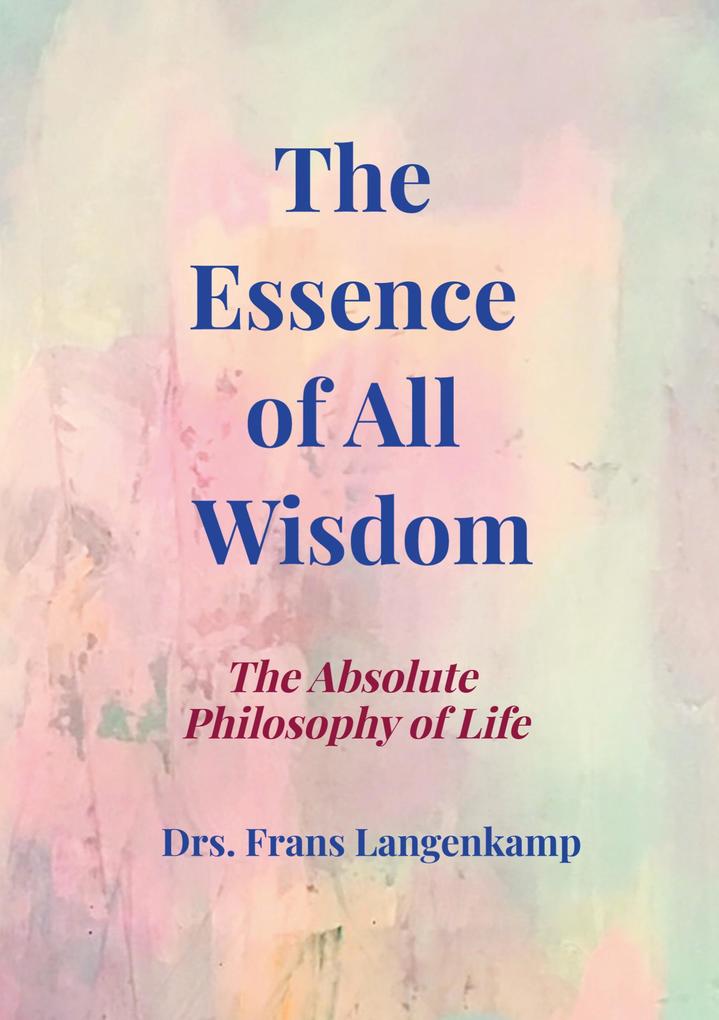 The Essence of All Wisdom