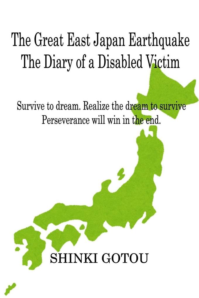 The Great East Japan Earthquake The Diary of a Disabled Victim