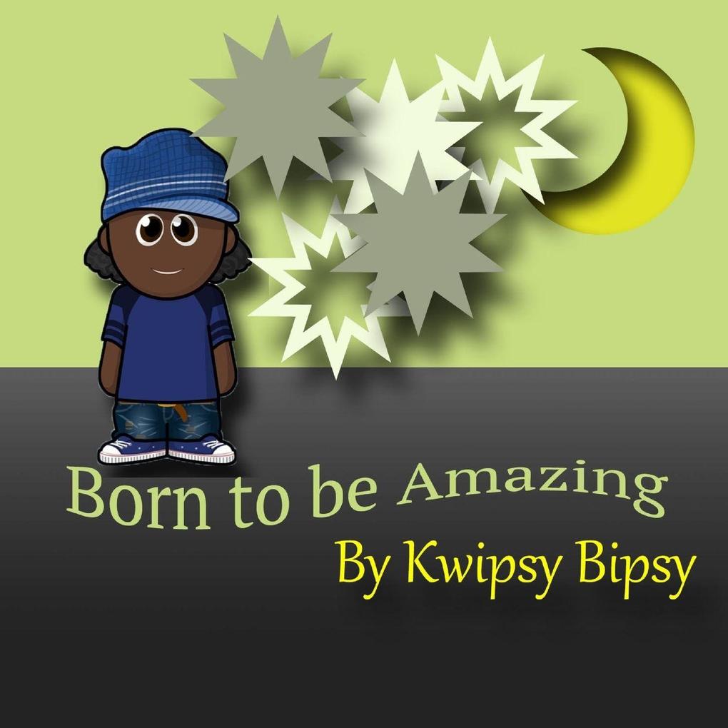 Born To Be Amazing