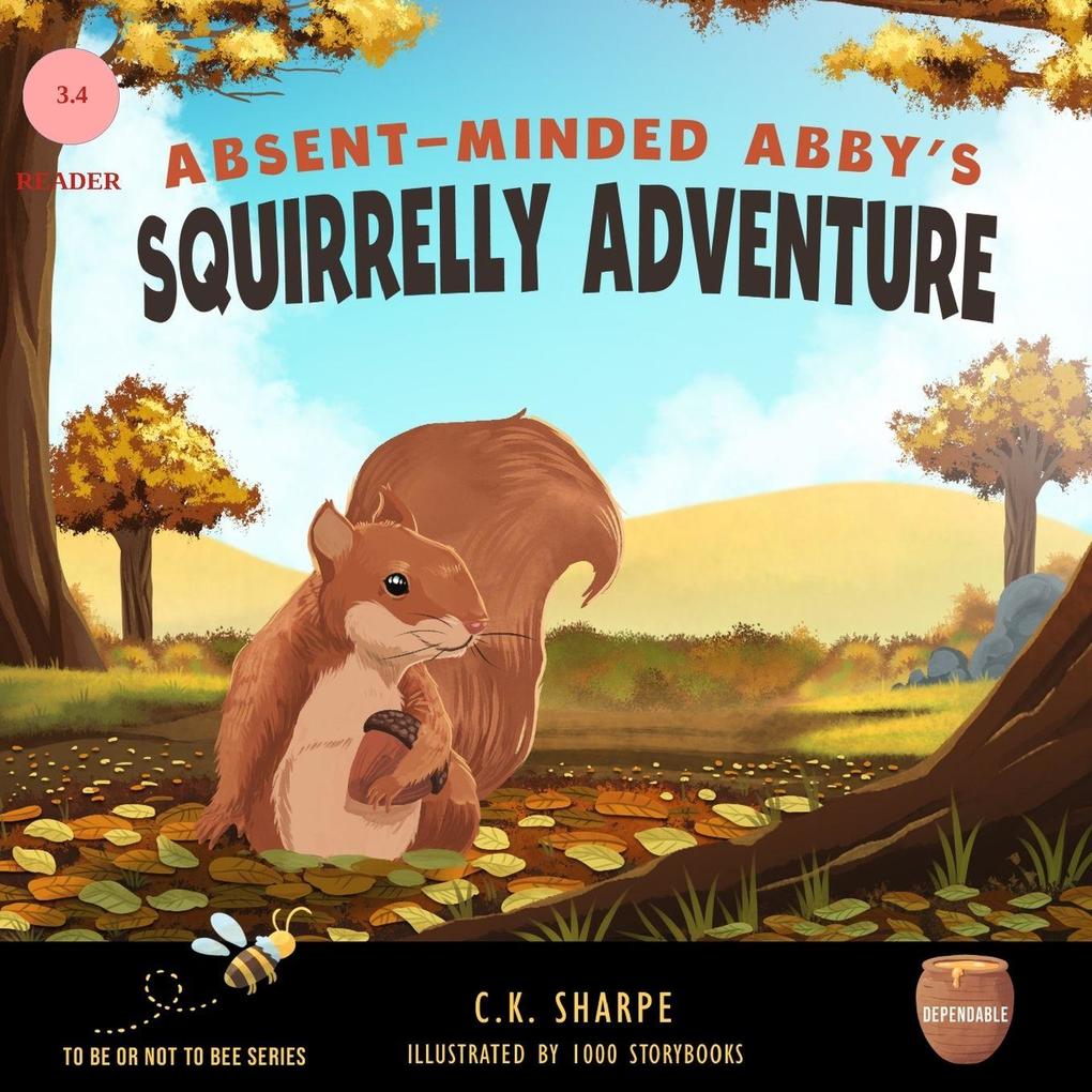 Absent-Minded Abby's Squirrelly Adventure