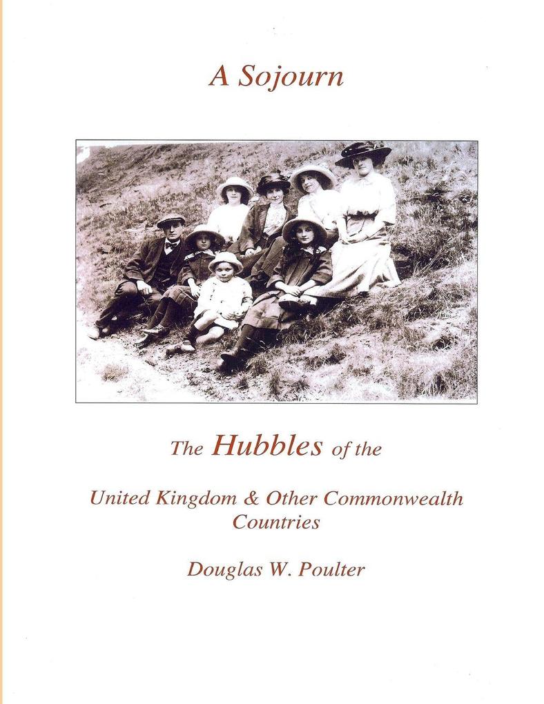 A Sojourn; The Hubbles of the United Kingdom & Other Commonwealth Countries
