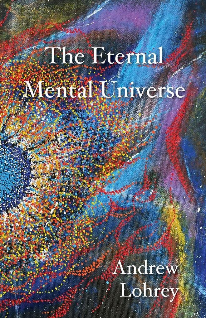 The Eternal Mental Universe
