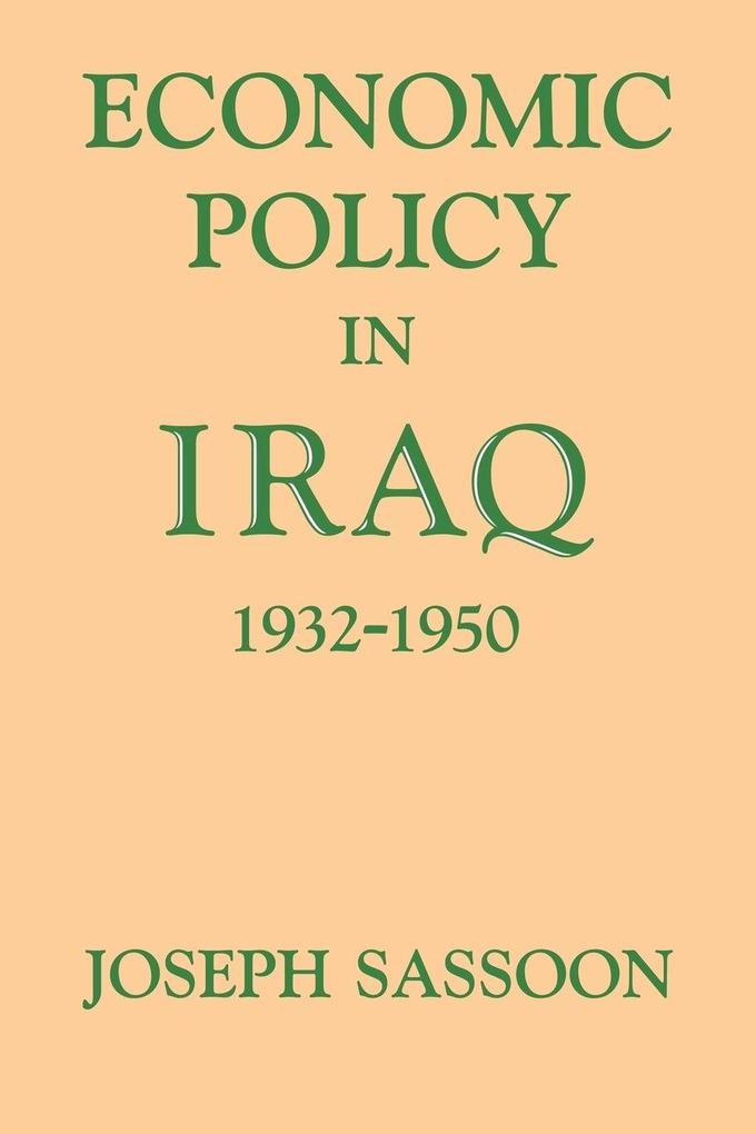 Economic Policy in Iraq 1932-1950