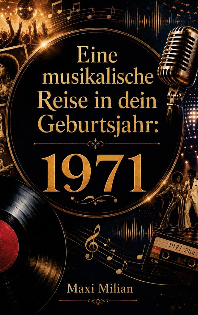 Eine musikalische Reise in dein Geburtsjahr: 1971