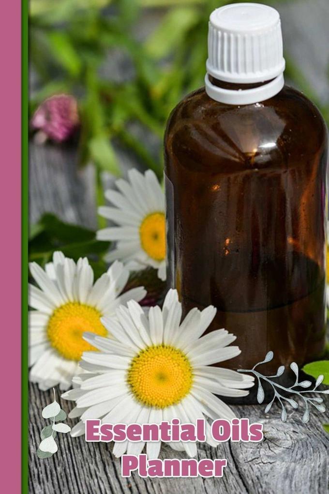 Essential Oils Planner | Oil Blend Recipes | Remedies | Weekly Therapies