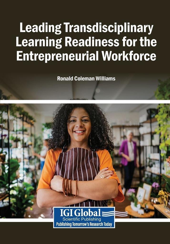 Leading Transdisciplinary Learning Readiness for the Entrepreneurial Workforce