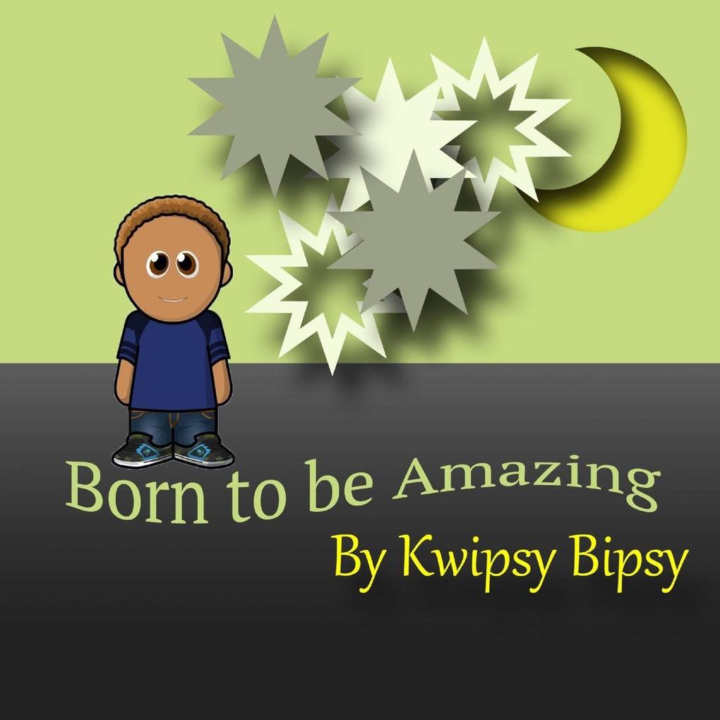 Born To Be Amazing