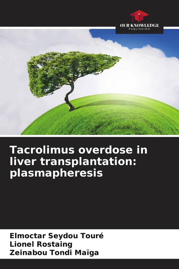Tacrolimus overdose in liver transplantation: plasmapheresis