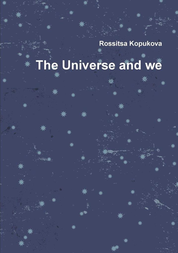 The Universe and we