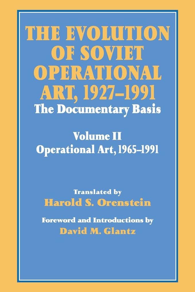 The Evolution of Soviet Operational Art 1927-1991