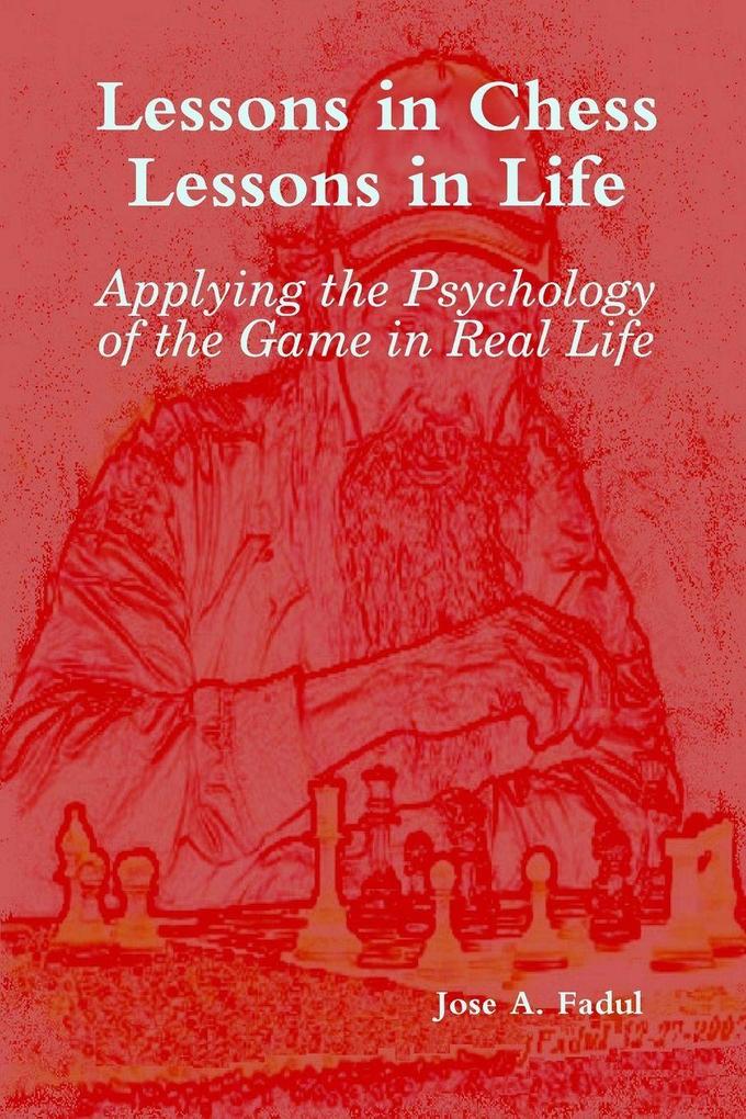 Lessons in Chess Lessons in Life