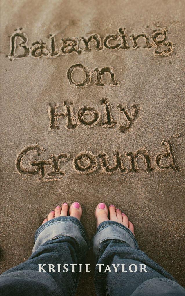 Balancing On Holy Ground