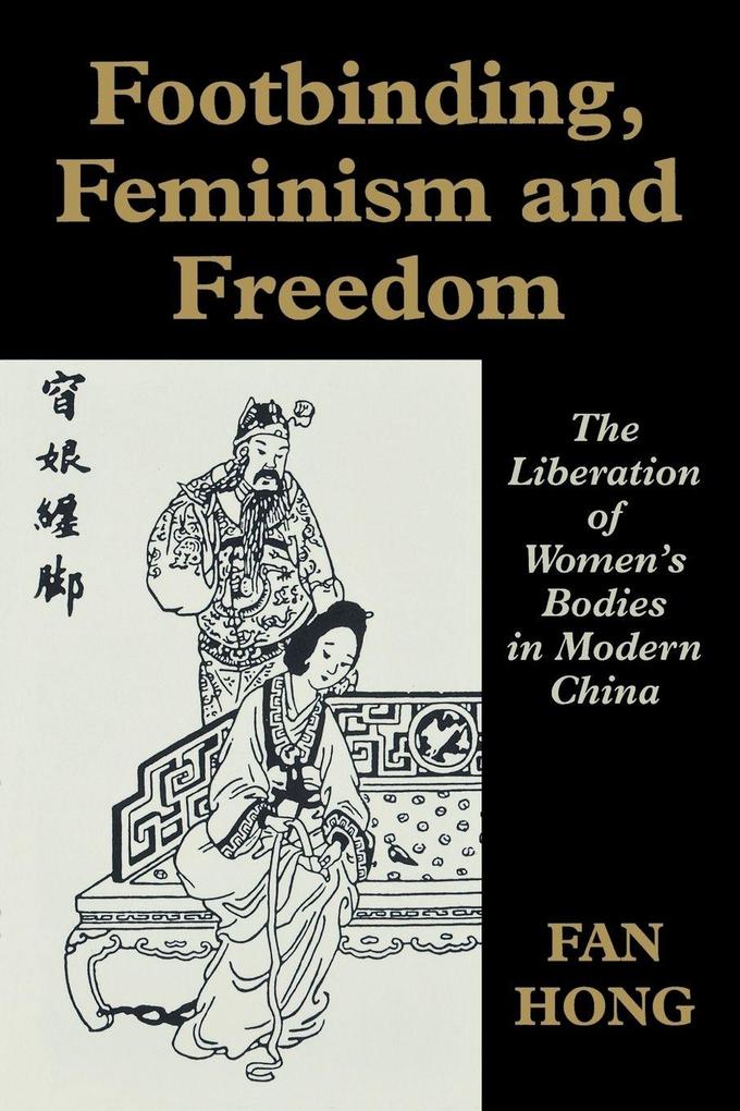 Footbinding Feminism and Freedom