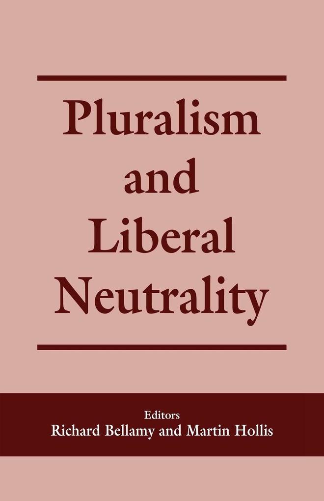 Pluralism and Liberal Neutrality