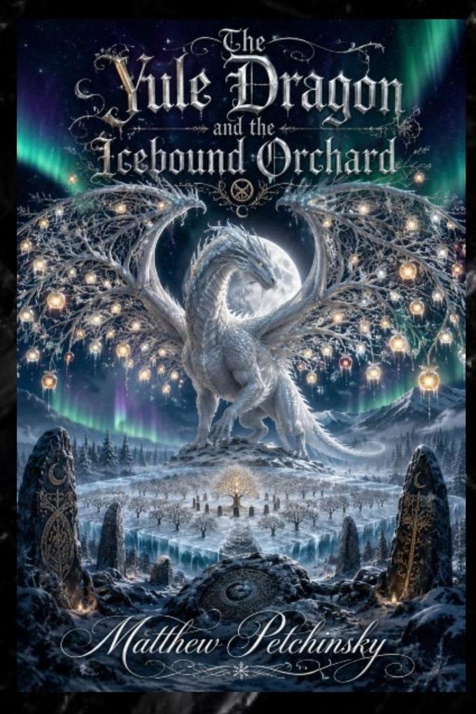 The Yule Dragon and the Icebound Orchard