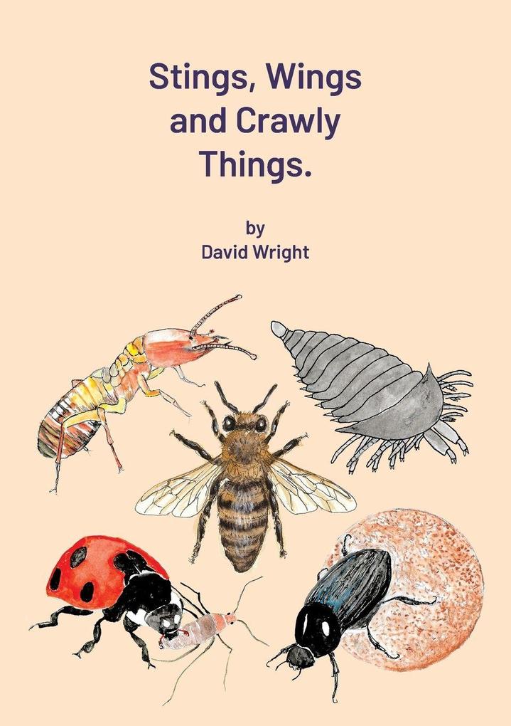 Stings Wings and Crawly Things