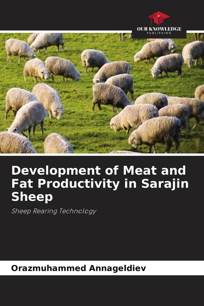 Development of Meat and Fat Productivity in Sarajin Sheep