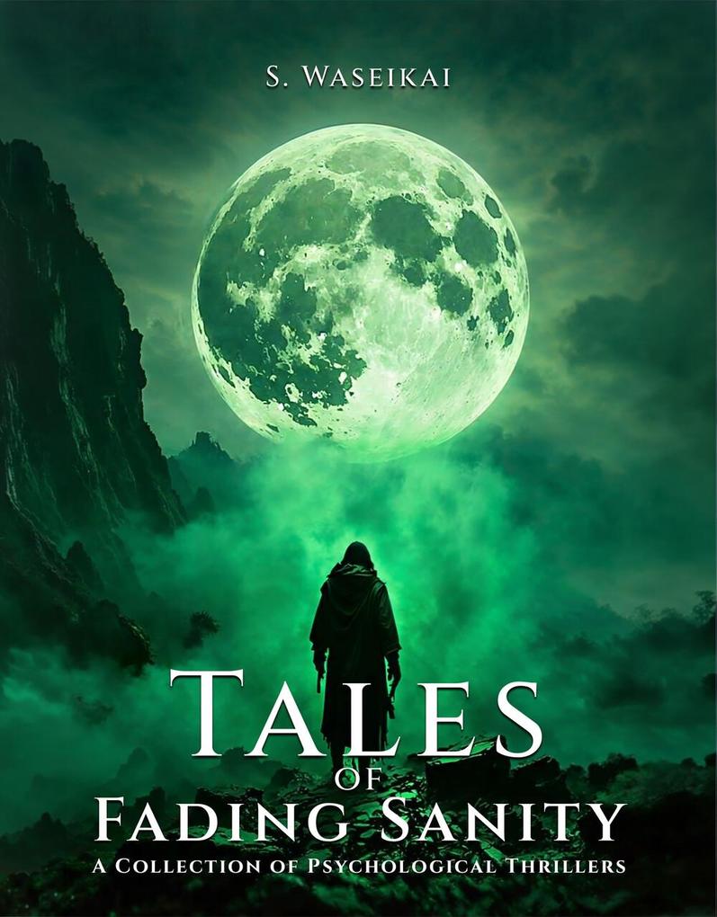 Tales of Fading Sanity