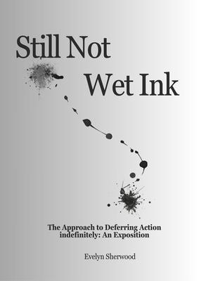 Still Not Wet Ink