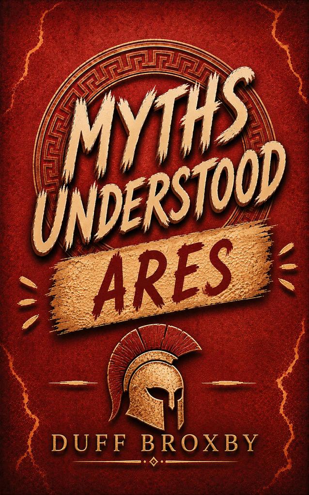 MythsUnderstood: Ares