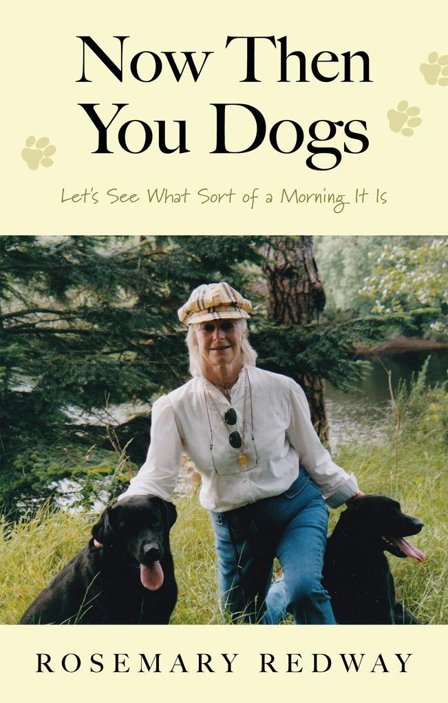 Now Then You Dogs
