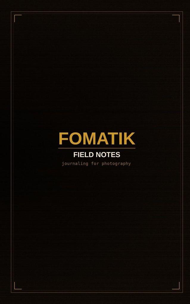 FOMATIK Field Notes