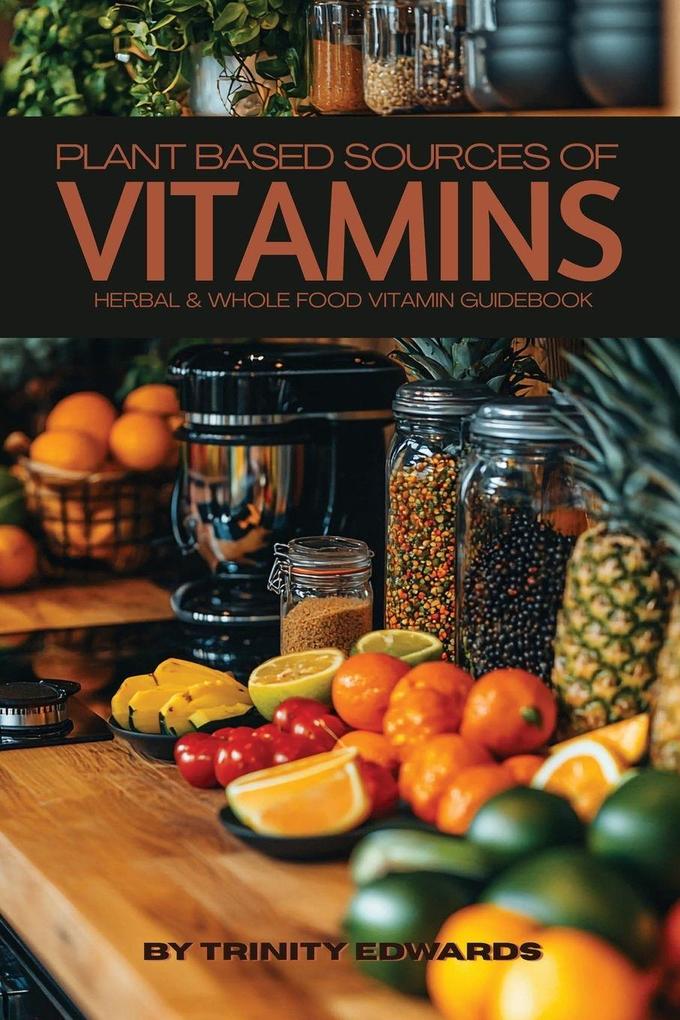 Plant Based Sources of Vitamins
