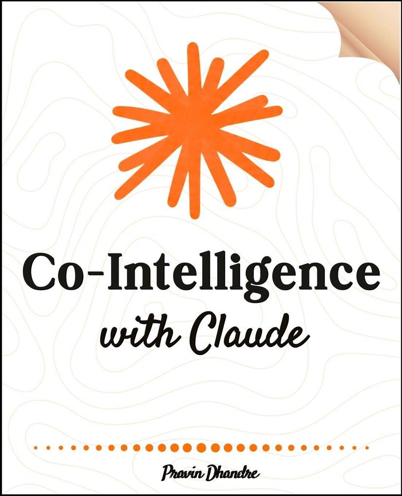 Co-Intelligence with Claude