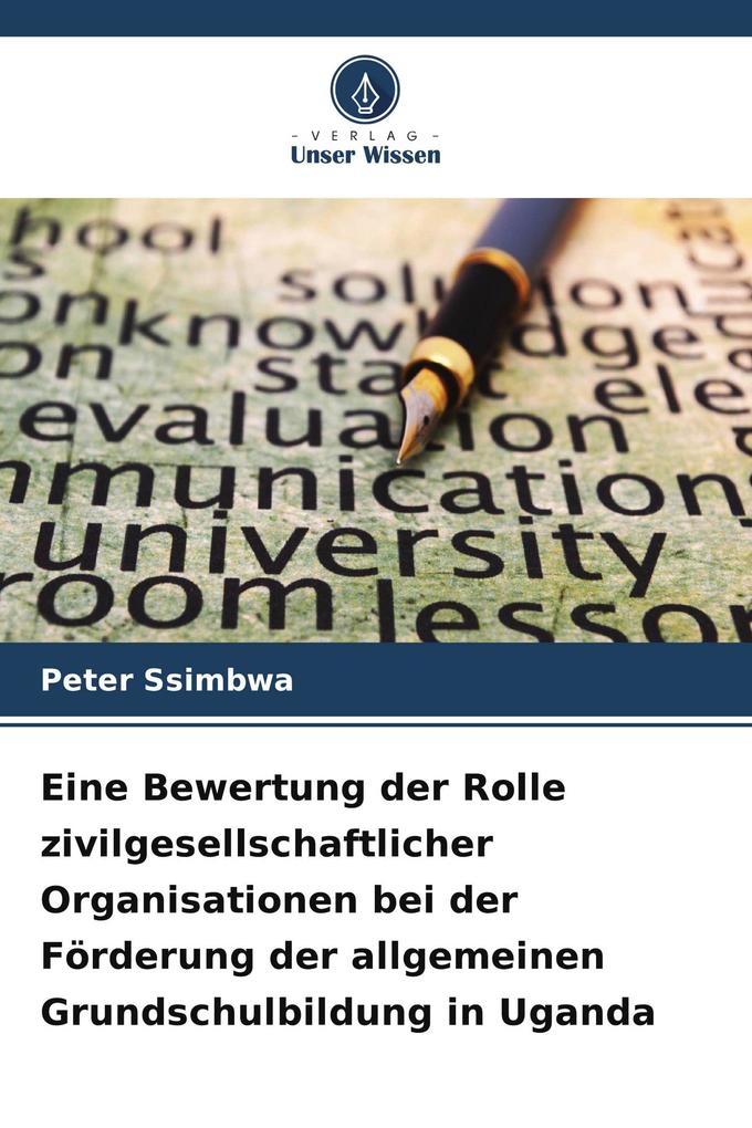 Eine Bewertung der Rolle zivilgesellschaftlicher Organisationen bei der Förderung der allgemeinen Grundschulbildung in Uganda