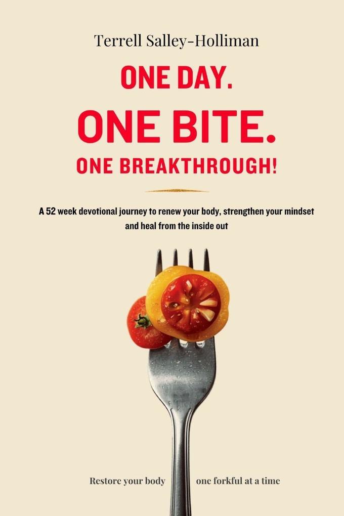 One Day. One Bite. One Breakthrough!