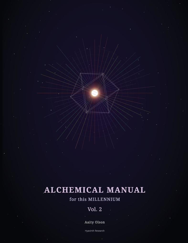 Alchemical Manual for this Millennium Volume 2