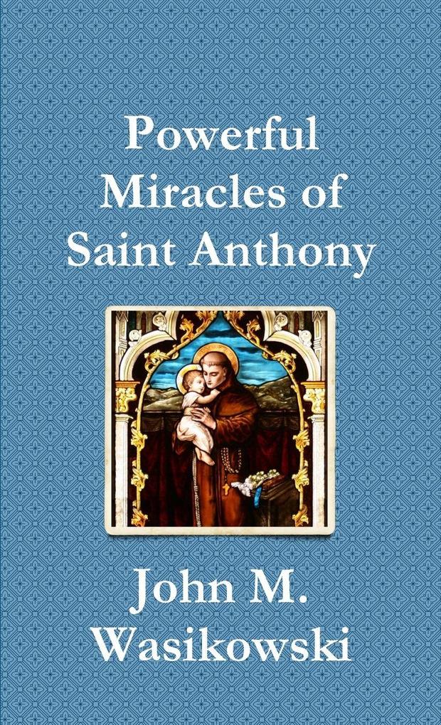 Powerful Miracles of Saint Anthony