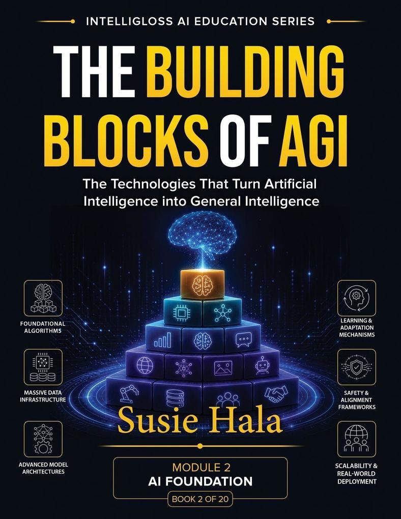 THE BUILDING BLOCKS OF AGI