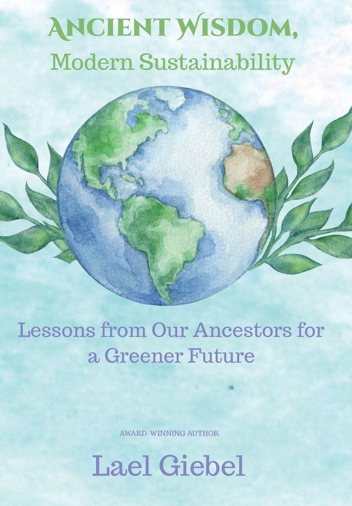 Ancient Wisdom Modern Sustainability