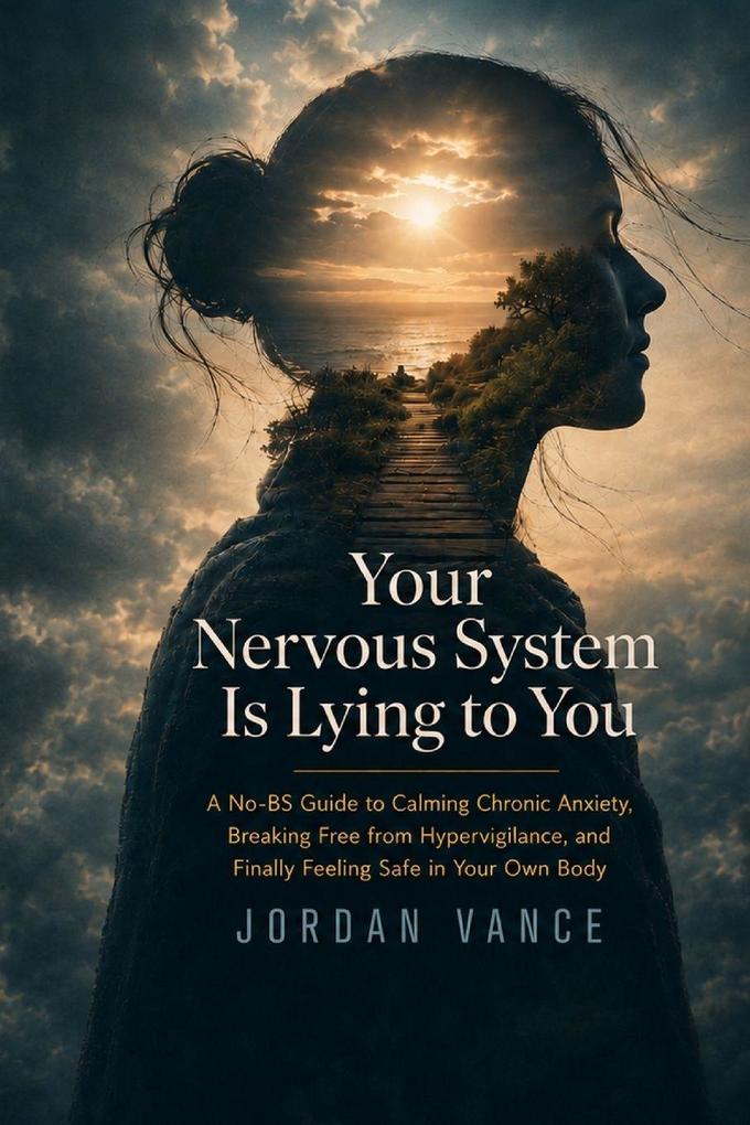 Your Nervous System Is Lying to You