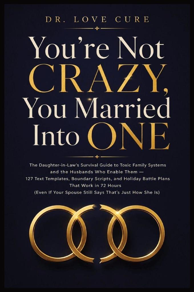 You're Not Crazy You Married Into One