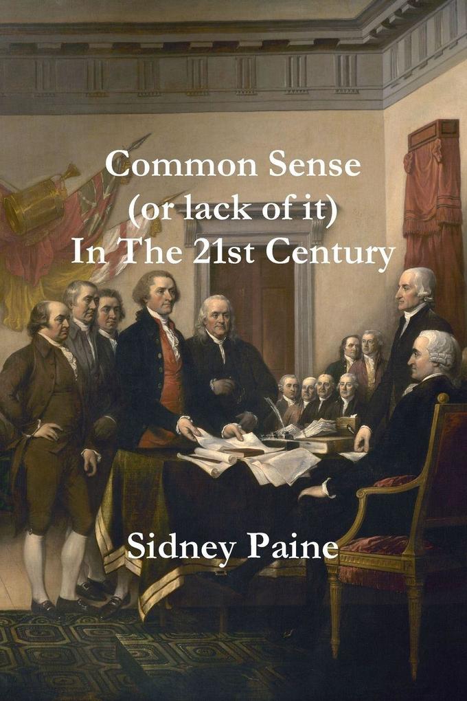 Common Sense (or lack of it) In The 21st Century