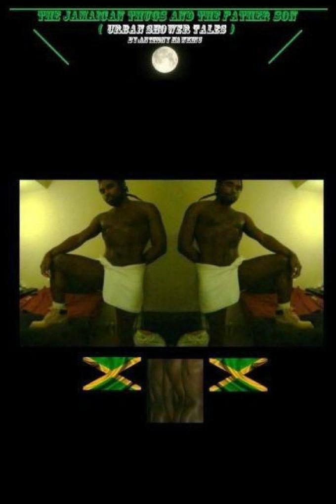 The Jamaican Thugs and The Father Son (urban shower tales) - Third edition book series