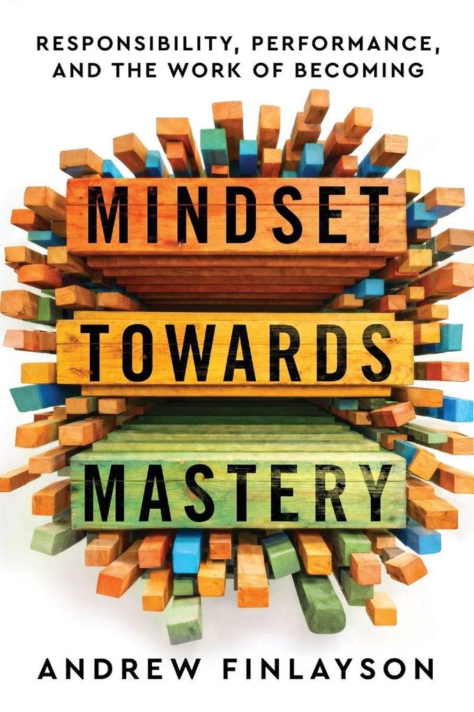 Mindset Towards Mastery