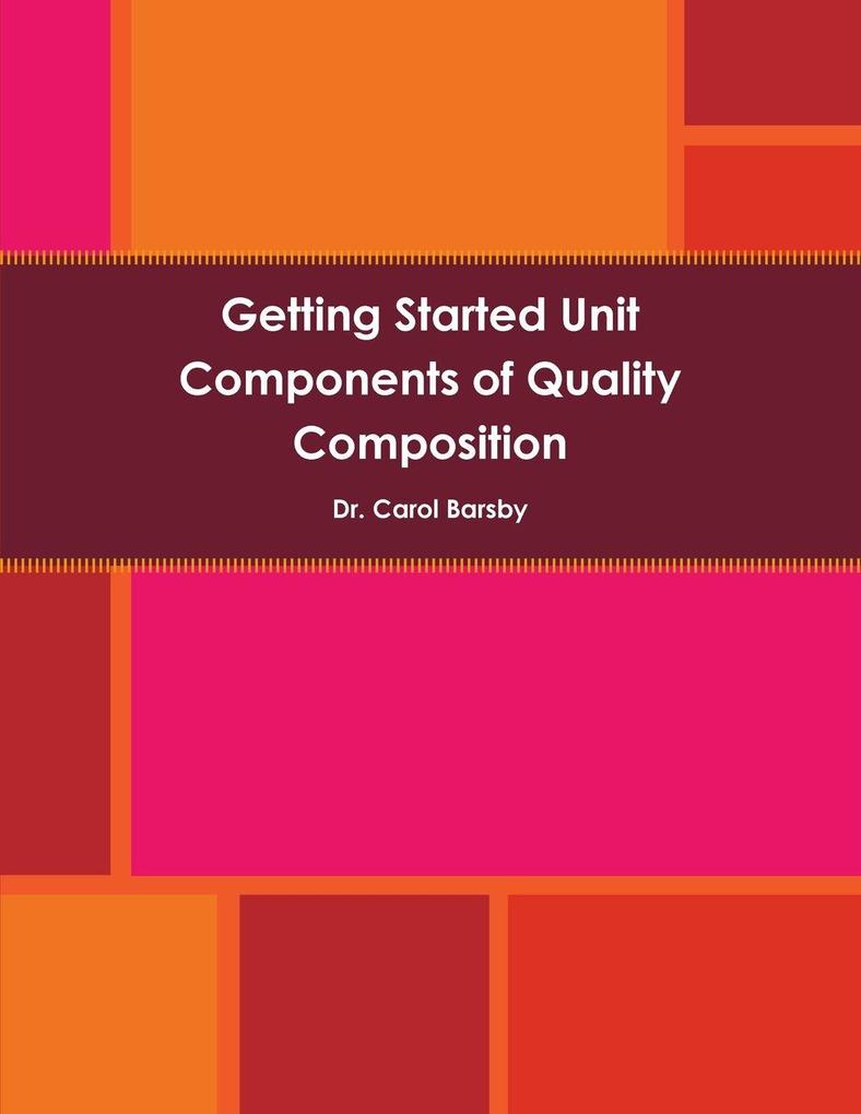 Getting Started With Writer's Workshop Using Components of Quality Composition