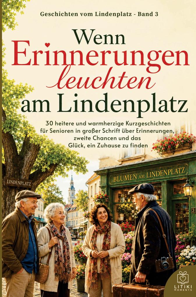 Kurzgeschichten für Senioren in Großdruck: Wenn Erinnerungen leuchten am Lindenplatz