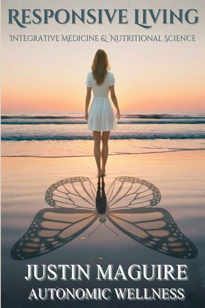 Responsive Living ; Autonomic Wellness