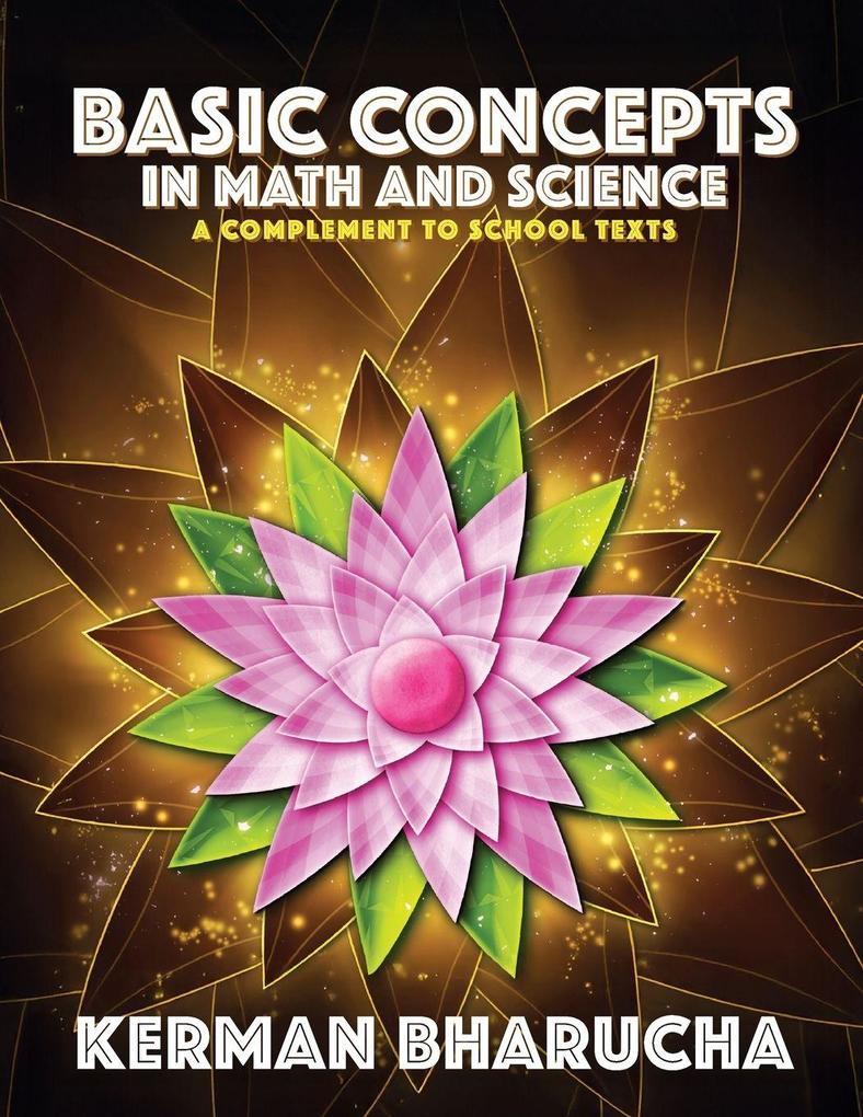 Basic Concepts in Math and Science - a complement to school texts