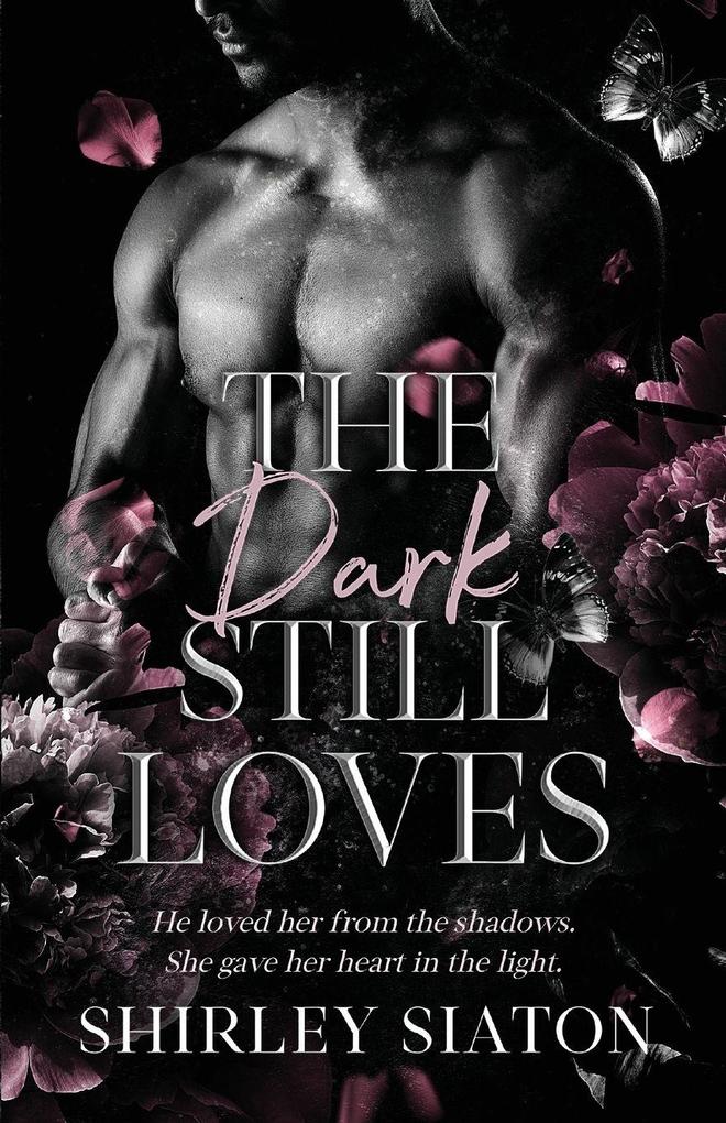 The Dark Still Loves