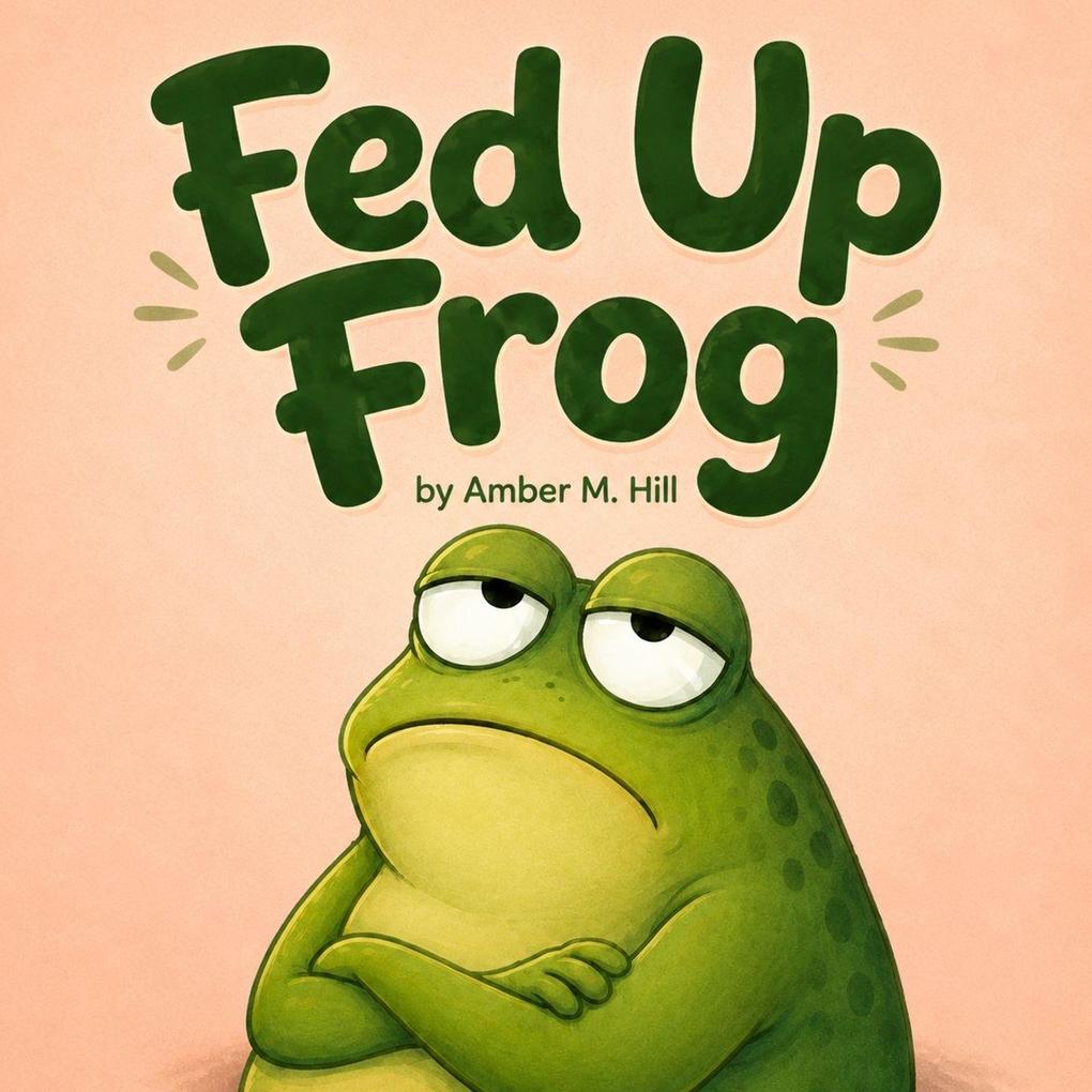 Fed Up Frog