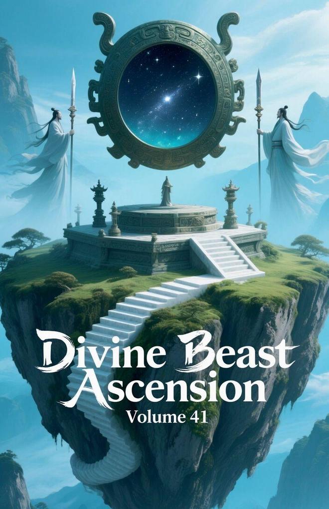 Divine Beast Ascension Volume 41