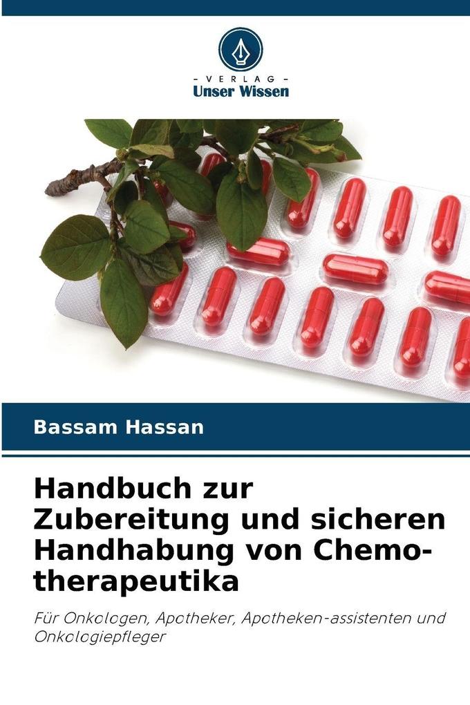 Handbuch zur Zubereitung und sicheren Handhabung von Chemo-therapeutika