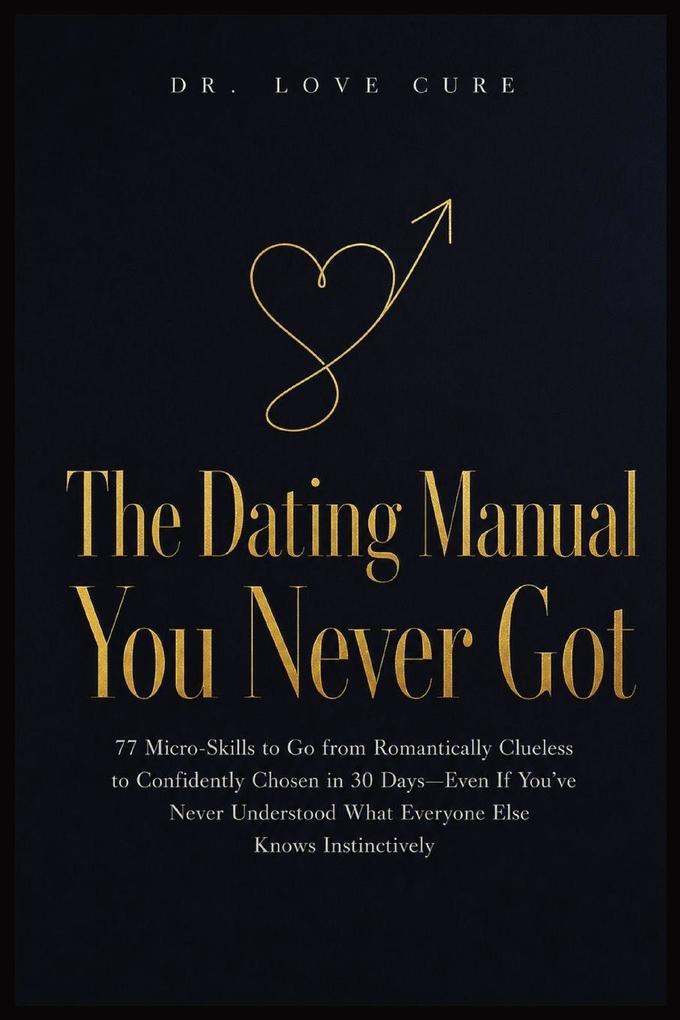 The Dating Manual You Never Got