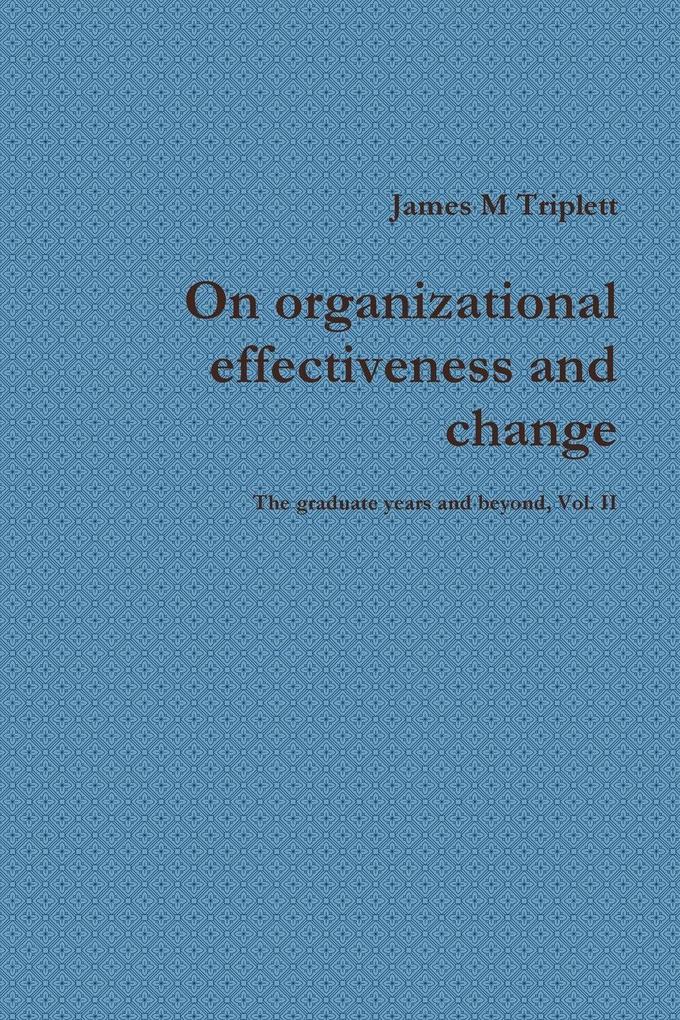 On organizational effectiveness and change